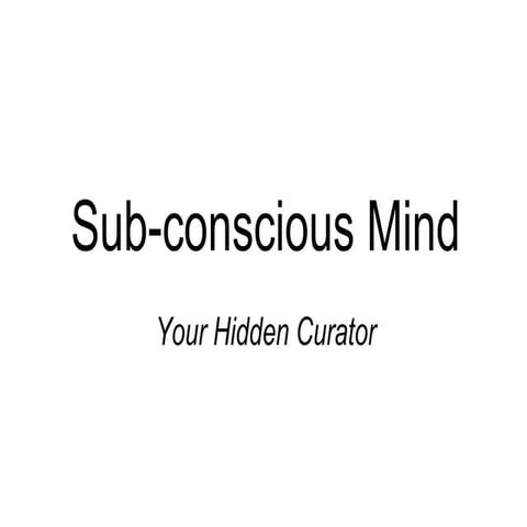 Sub Conscious Mind 20100305