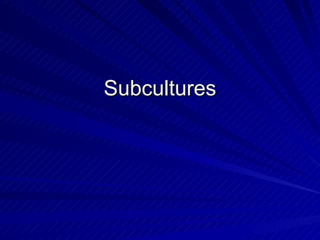 Subcultures