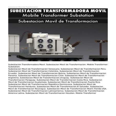 Mobile Transformer Substation Latin America. Subestacion Transformadora Movil...