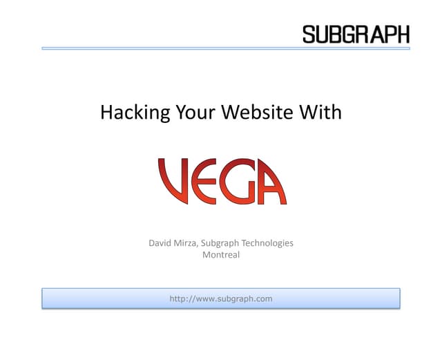 hacking your website with vega, confoo2011