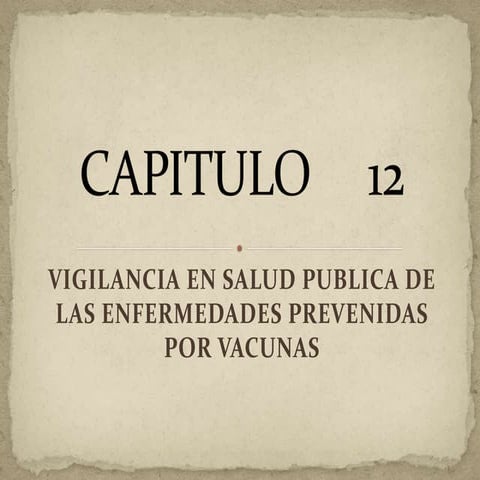 Capitulo 12 Vigilancia En Salud Publica De Las Enfermedades Prevenidas Por Vacunas
