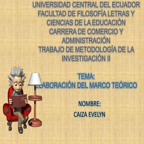 ELABORACIÓN DEL MARCO TEÓRICO POR EVELYN CAIZA