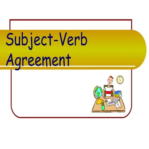 Subject verb agreement