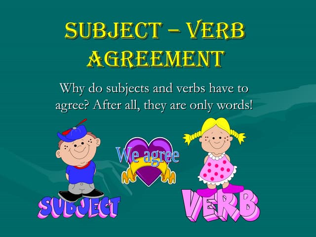 Subject- Verb Agreement Rules