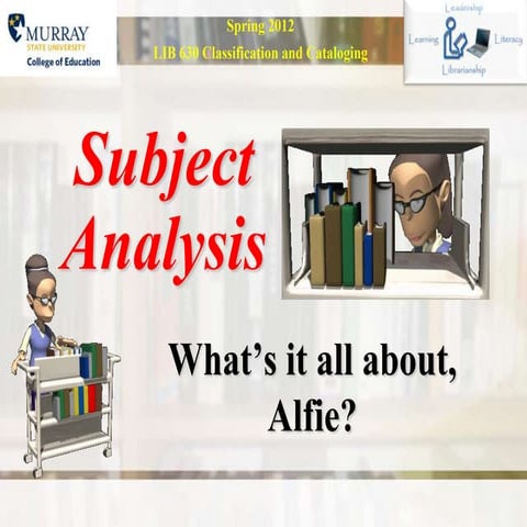 Subject analysis:  What's it all about, Alfie?