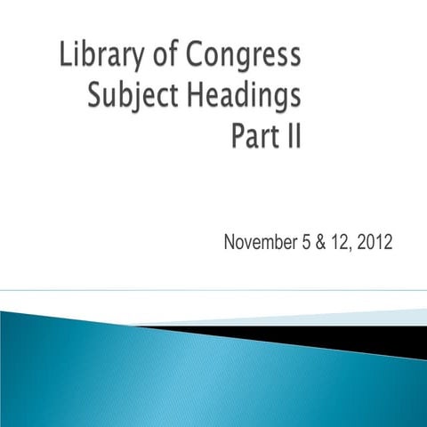 Subject analysis, lcsh part 2