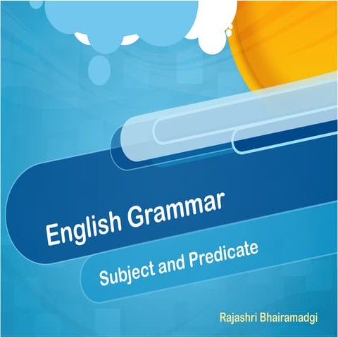 Subject and predicate- English grammar