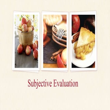 Subjective evaluation of food.. sensory evaluation