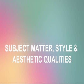 STUDIO ART: Subject matter, style & aesthetic qualities | PPTX