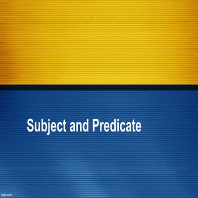 Subject & Predicate