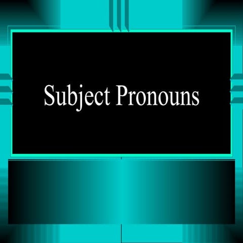 Subject Pronouns Spanish