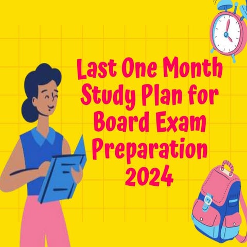 Last One Month Study Plan for Board Exam Preparation 2024
