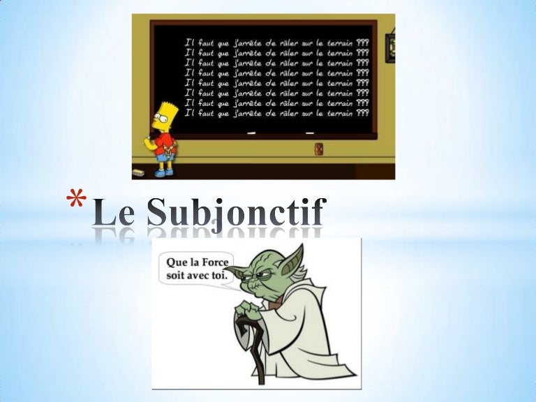 Le Subjonctif