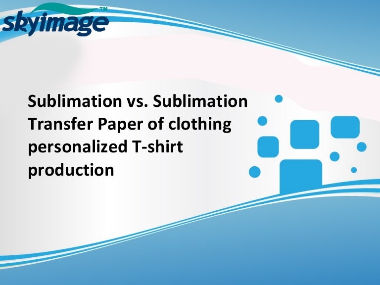 Sublimation VS. Sublimation Transfer Paper Of Clothing Personalized T…