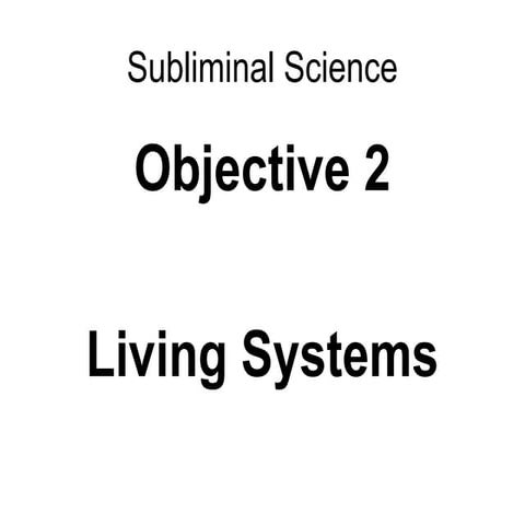 Subliminal Science Objective 2