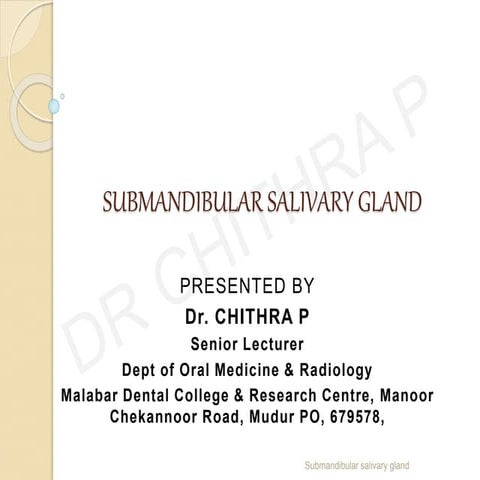 Submandibular salivary gland dr chithra