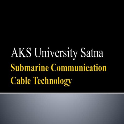 Submarine communication cable technology | PPTX