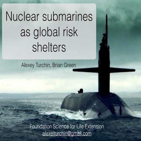 Nuclear submarines  as global risk  shelters