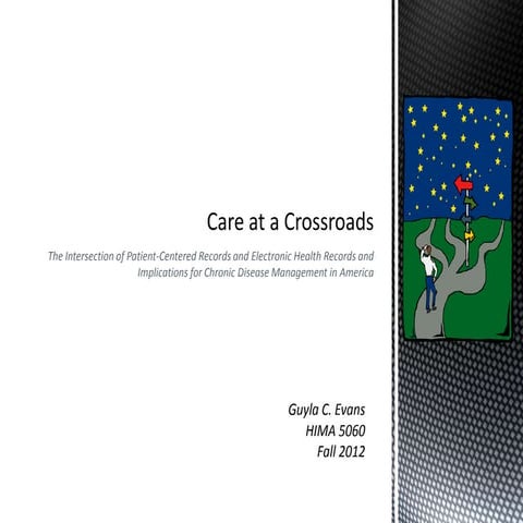 Care at a Crossroads: The Intersection of Patient-Centered Records and Electr...