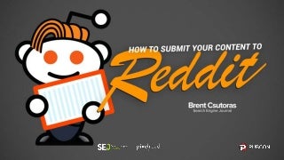 How to Submit Your Content to Reddit