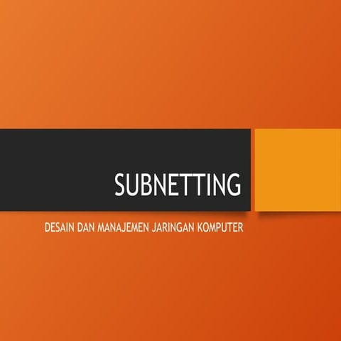 belajar dasar-dasar subneting bagi mahasiswa TI.pptx