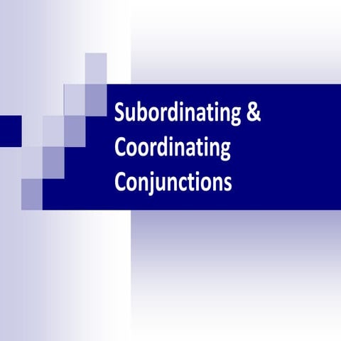 subordinating and coordinating-conjunctions-1200069860809732-4 (1).ppt