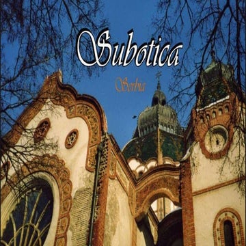 Subotica - gem of  Serbia art nouveau 
