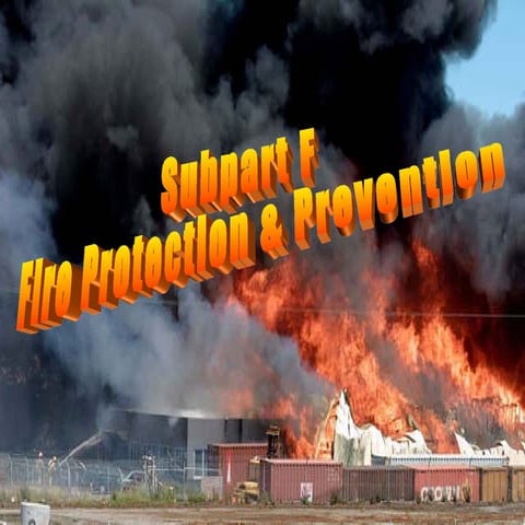 Subpart F -  Fire Protection