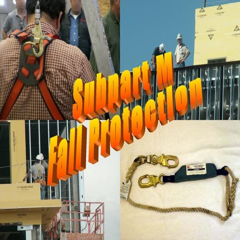Subpart M  - Fall Protection