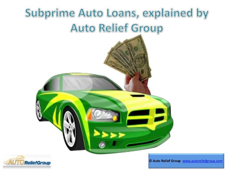 Subprime auto loans, explained by auto relief group