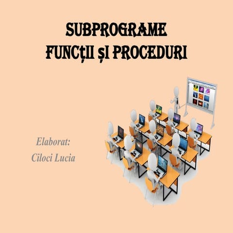 SUBPROGRAME.pptx Pascal functii si proceduri