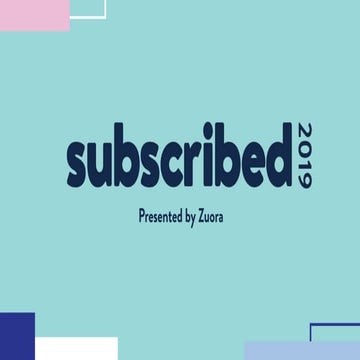 Subscribed 2019 - Omni-Channel Customer Acquisition and Retention