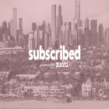 Subscribed Melbourne 2017: Opening Keynote