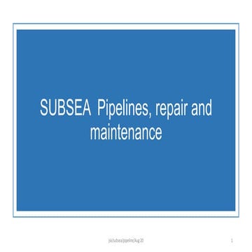 Subsea pipeline Repair and Maintenance 