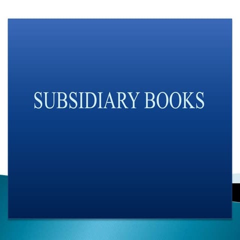 Accounting Process- Subsidiary Books
