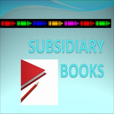 SUBSIDIARY BOOKS