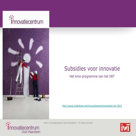 IWT subsidies en kosteloze begeleiding door het Innovatiecentrum
