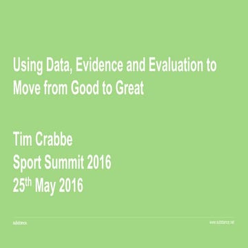 Using Data, Evidence and Evalution to move from Good to Great