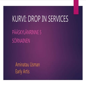 Substance Abuse and Addiction Presentation: Kurvi Drop-In Services