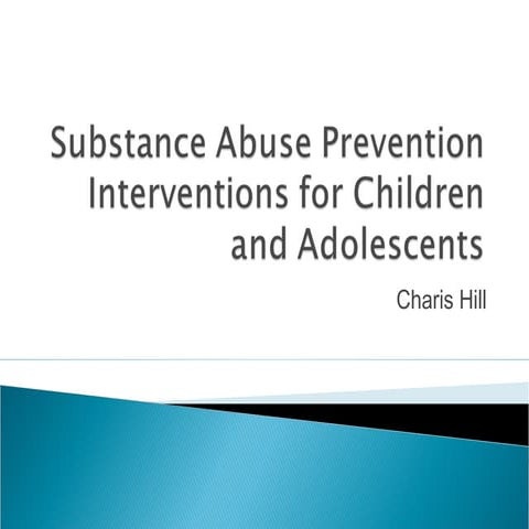 Substance Abuse Prevention interventions for children and adolescents