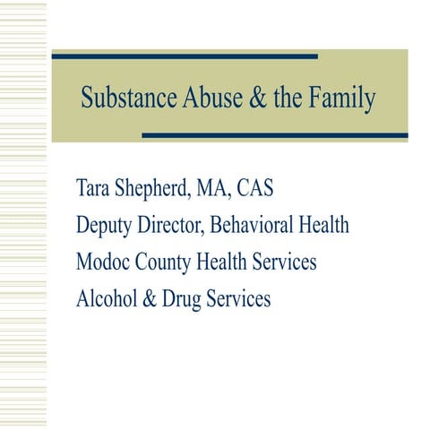 Substance Abuse & the Family (Revised - April 16th) | PPT