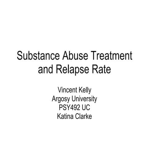 Substance Abuse Treatment And Relapse Rate