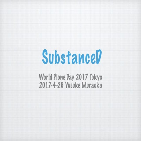 Substance D world-plone-day-2017