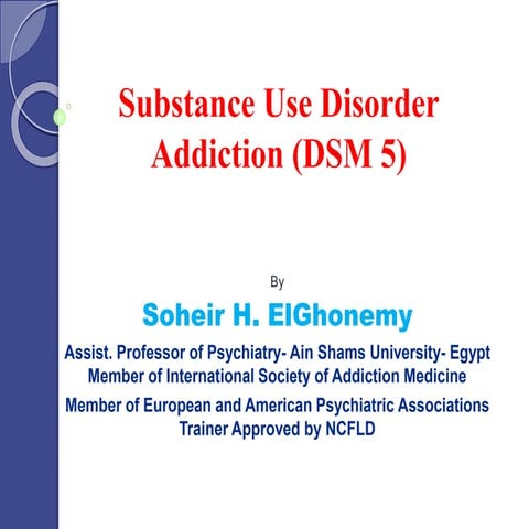 A DSM 5 Update: Substance - Related And Addictive Disorders | PPTX