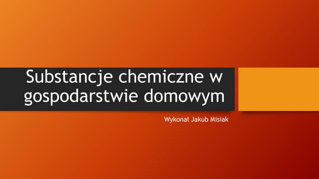 Substancje chemiczne w gospodarstwie domowym o znaczeniu biologicznym | PPT