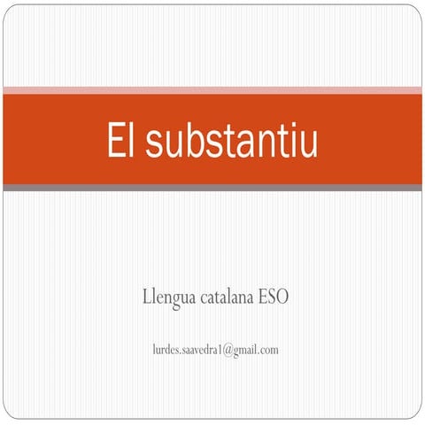 El nom substantiu, gènere i nombre