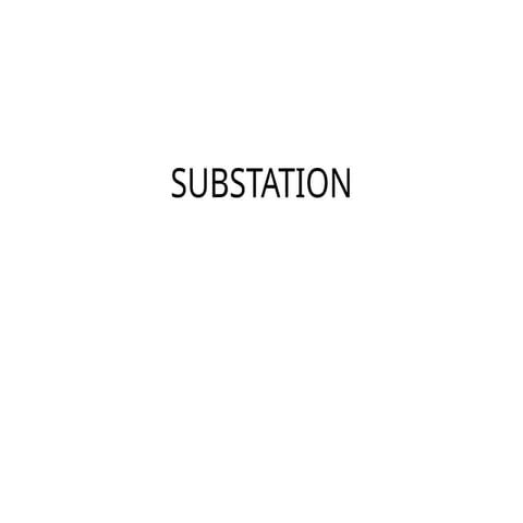 Substations- Types and components of substation