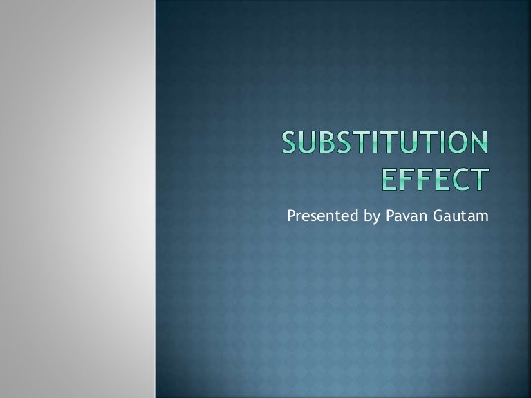 Substitution effect
