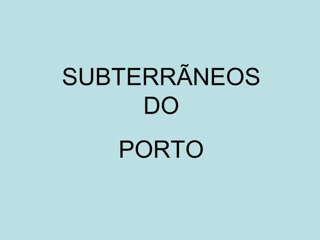Subterraneos do porto