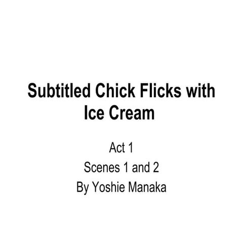 Subtitled Chick Flicks With Ice Cream